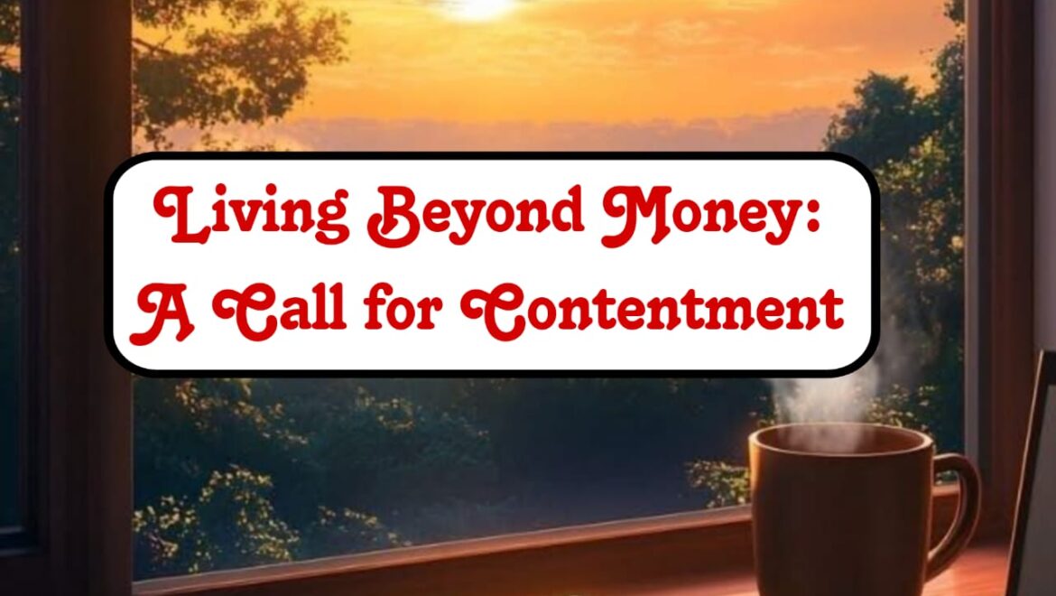 Living Beyond Money: A Call for Contentment