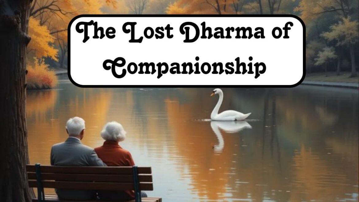 The Lost Dharma of Companionship